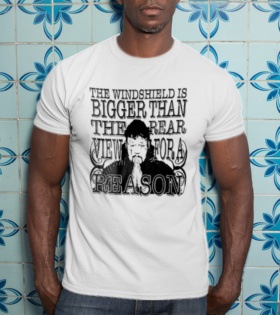 Windshield Is Bigger Than The Rear View For A Reason Jelly Roll Praying Hands Stencil T-Shirt