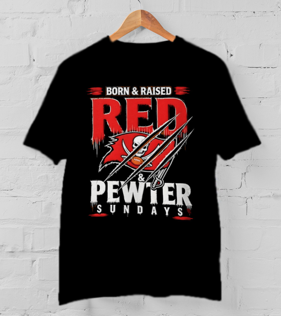 Born And Raised Red And Pewter Sundays Tampa Bay Buccaneers Flag Football T-Shirt