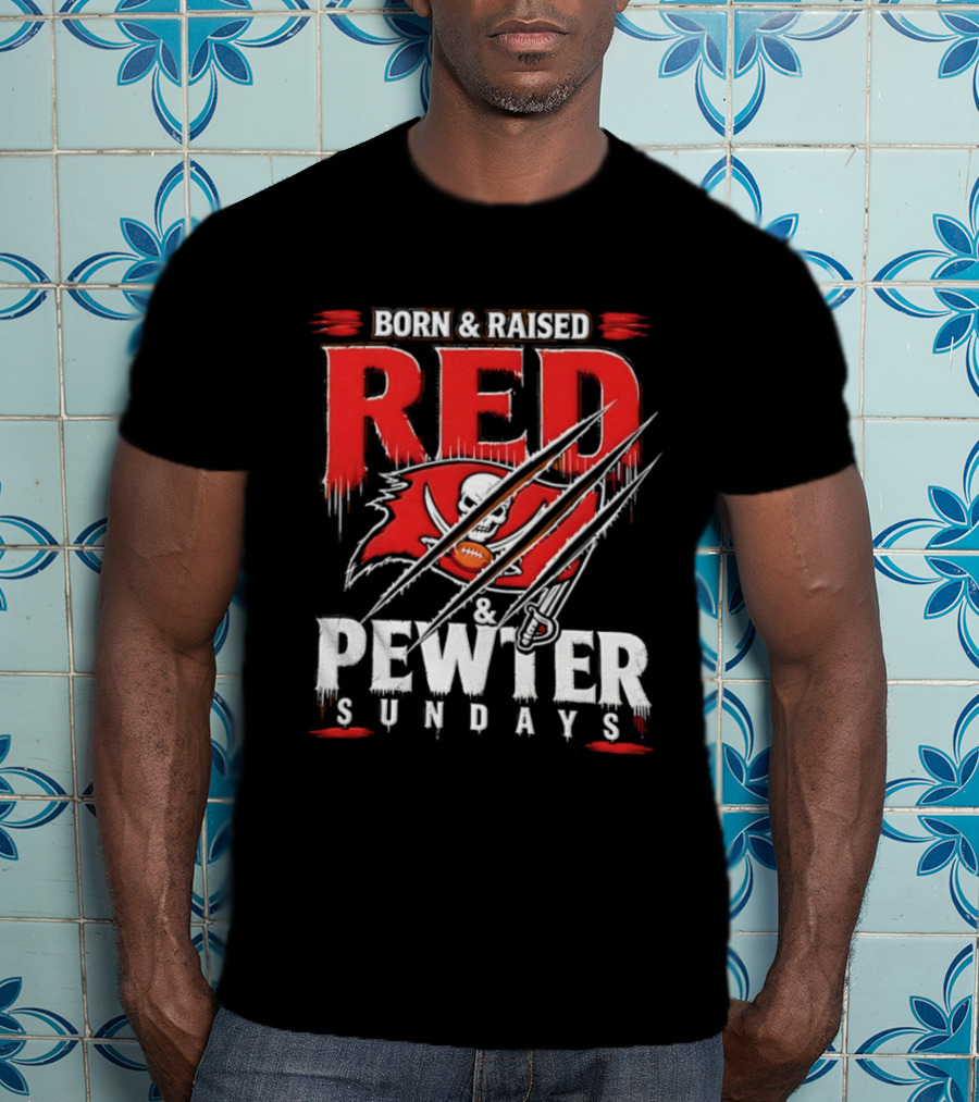 Born And Raised Red And Pewter Sundays Tampa Bay Buccaneers Flag Football T-Shirt