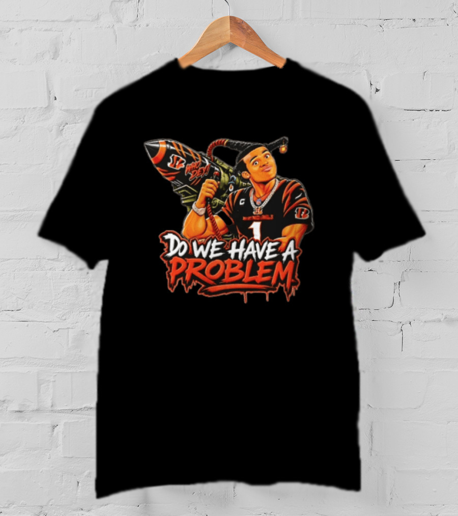 Do We Have A Problem Who Dey Cincinnati Bengals Ja'Marr Chase Caricature Rocket Launcher T-Shirt
