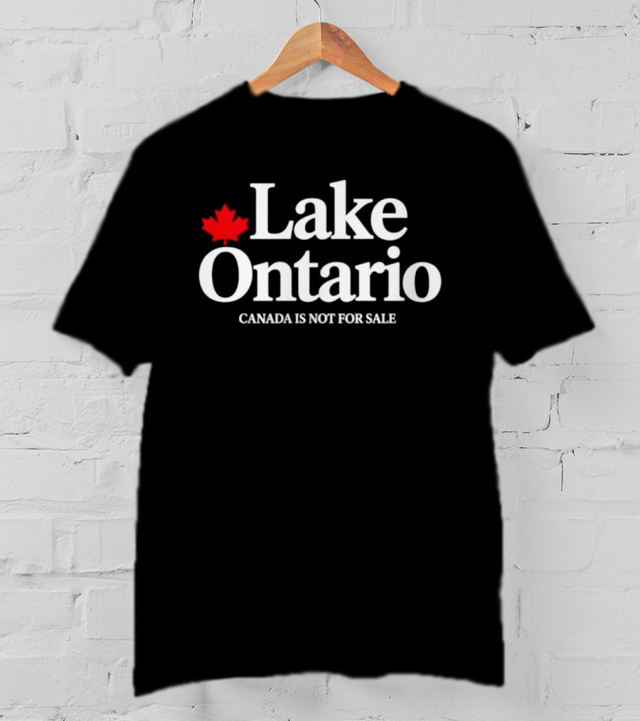 Lake Ontario Canada Is Not For Sale Red Maple Leaf T-Shirt