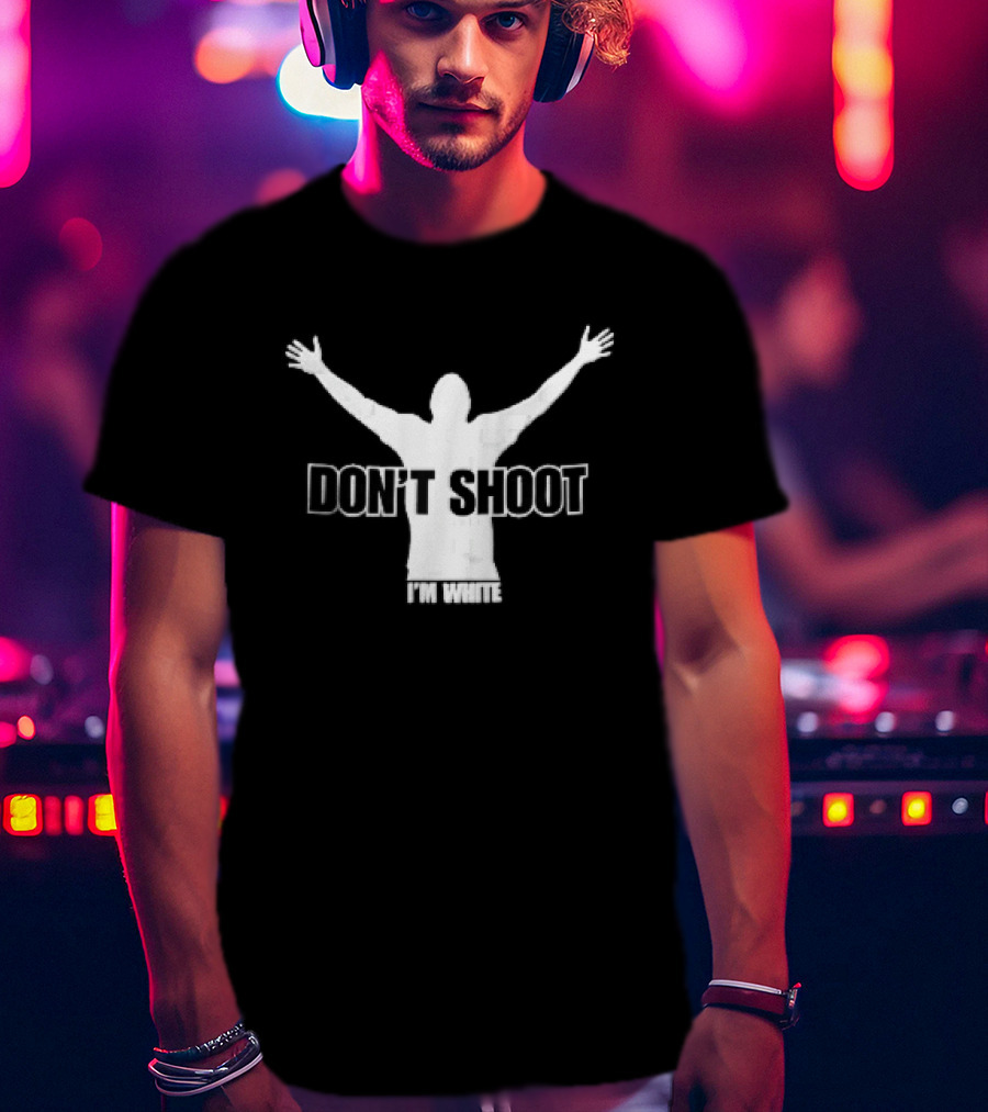 Don't Shoot I'm White White Arms Raised Stencil T-Shirt