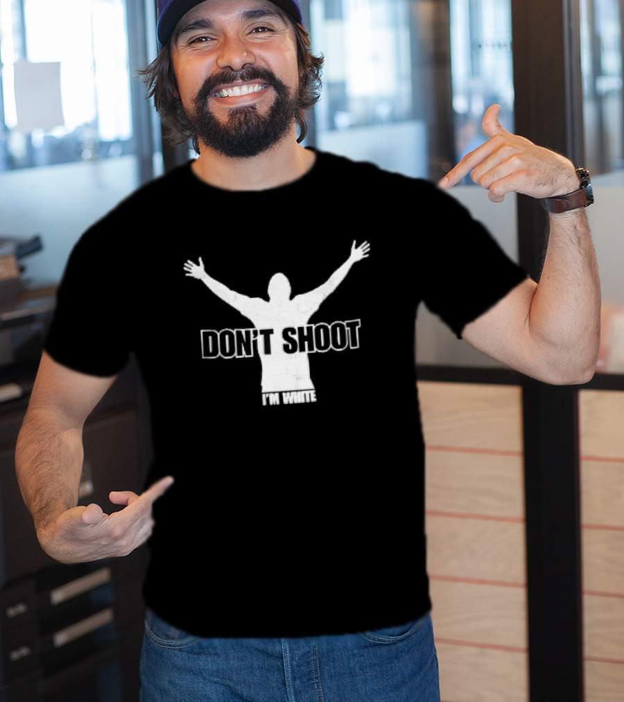 Don't Shoot I'm White White Arms Raised Stencil T-Shirt