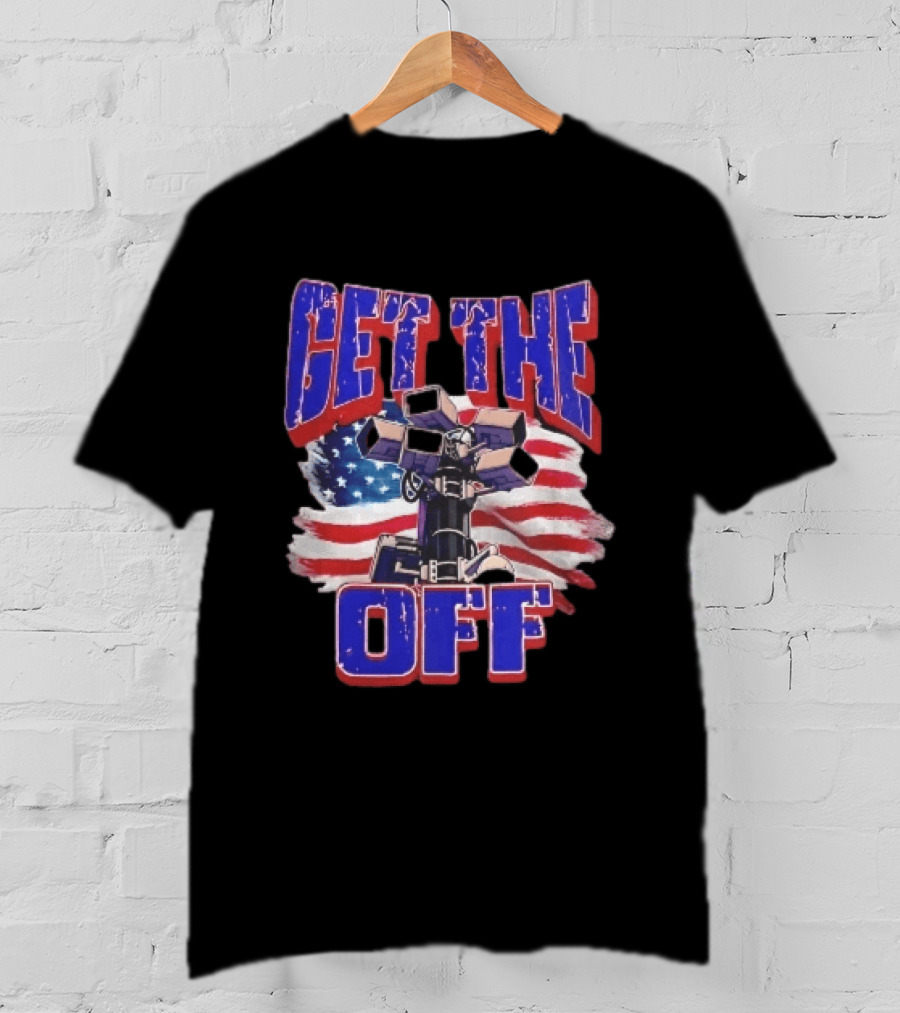 Get The Off Distressed American Flag Surveillance Camera Turret T-Shirt