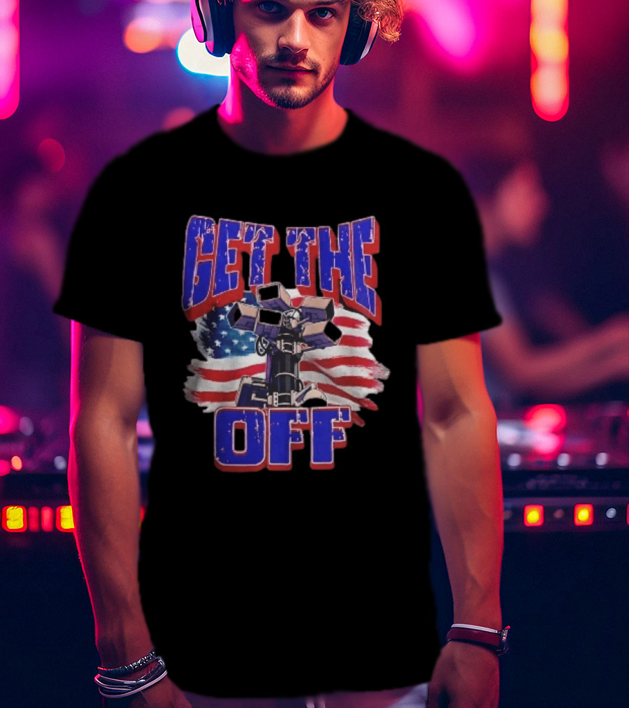 Get The Off Distressed American Flag Surveillance Camera Turret T-Shirt