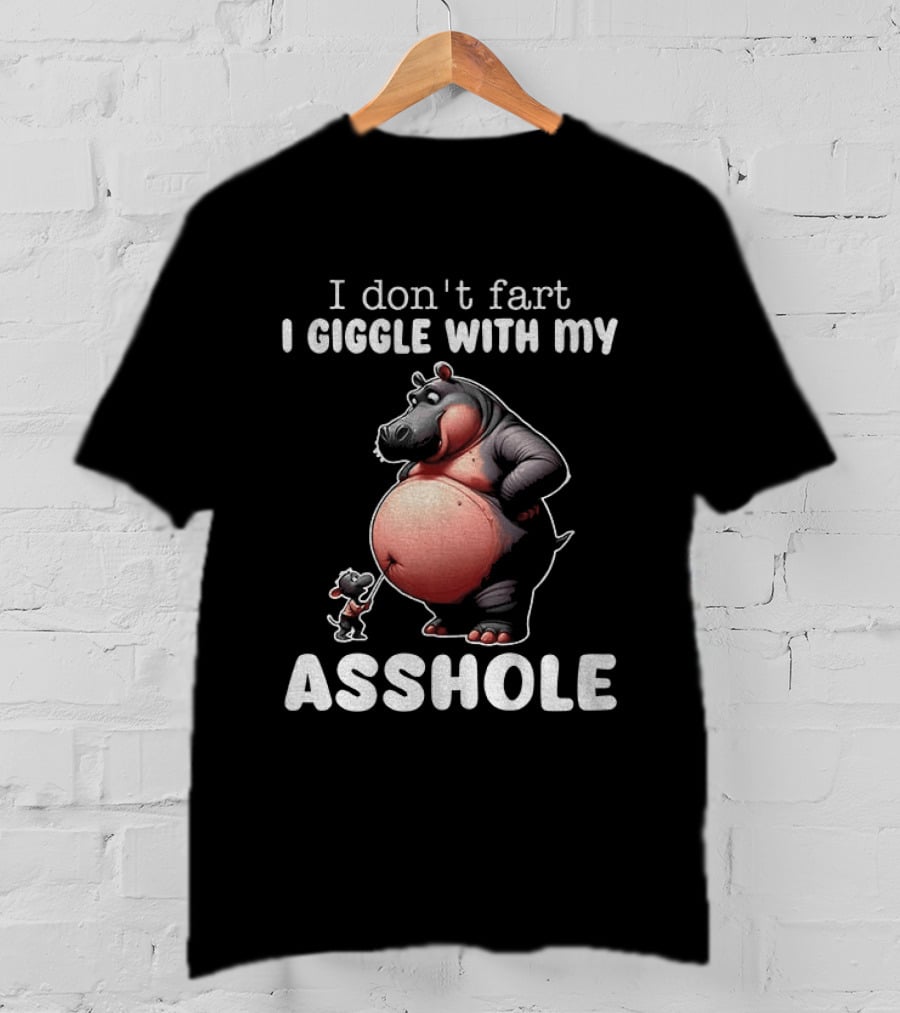 I Don't Fart I Giggle With My Asshole Hippo And Mouse Humorous T-Shirt