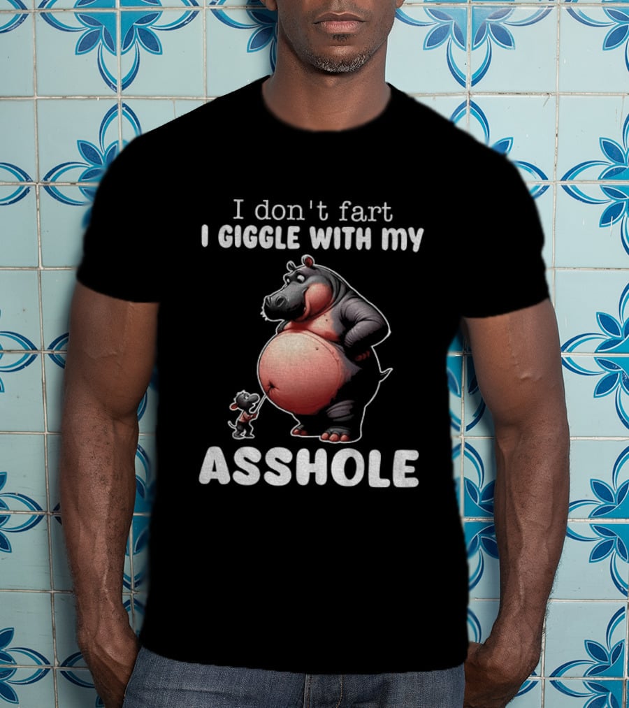 I Don't Fart I Giggle With My Asshole Hippo And Mouse Humorous T-Shirt
