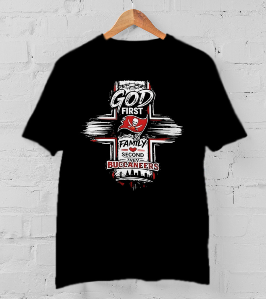 God First Family Second Tampa Bay Buccaneers 2026 T-Shirt