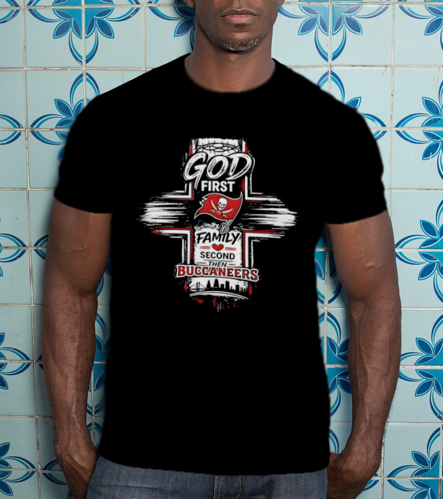 God First Family Second Tampa Bay Buccaneers 2026 T-Shirt