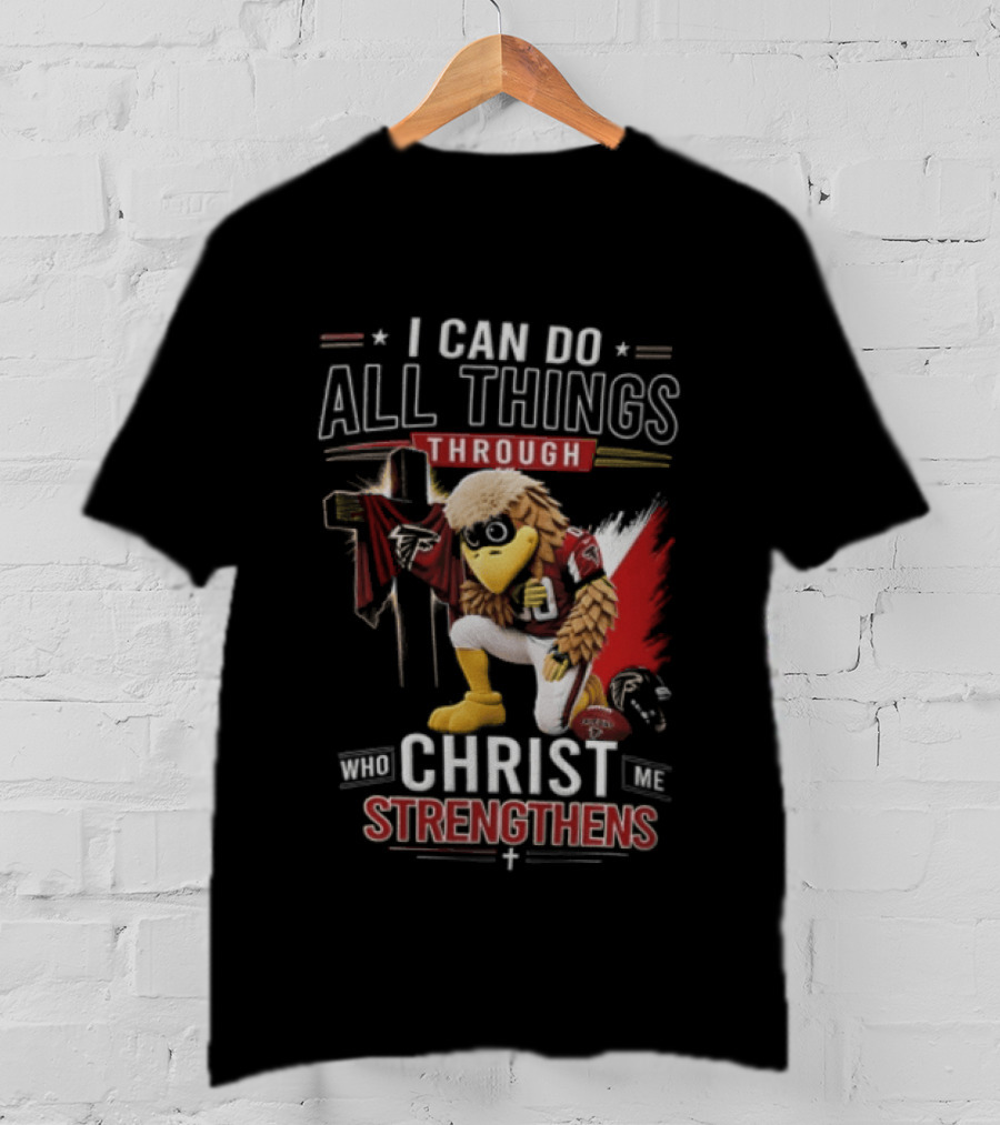 I CAN DO ALL Things Through Christ WHO Strengthens ME Atlanta Falcons Freddie Kneeling Cross Football T-Shirt