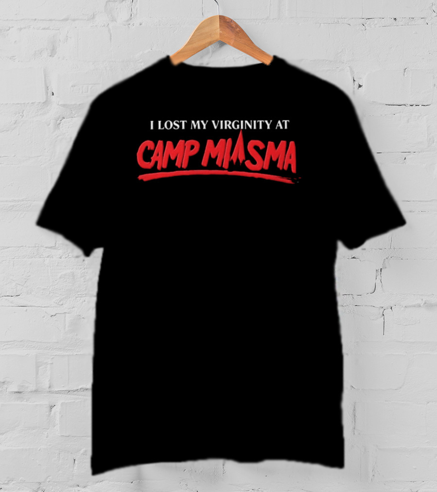I Lost My Virginity At Camp Miasma Funny Novelty Phrase T-Shirt