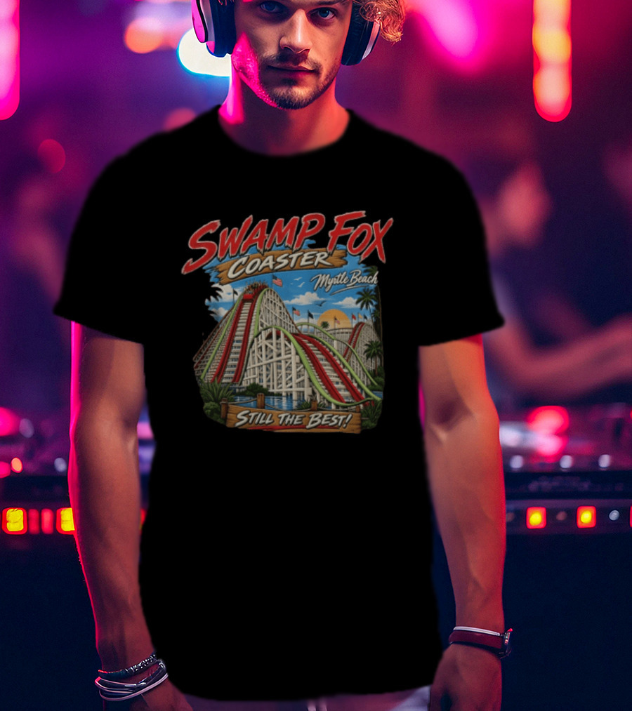 Myrtle Beach Swamp Fox Still The Best Wooden Amusement Park T-Shirt