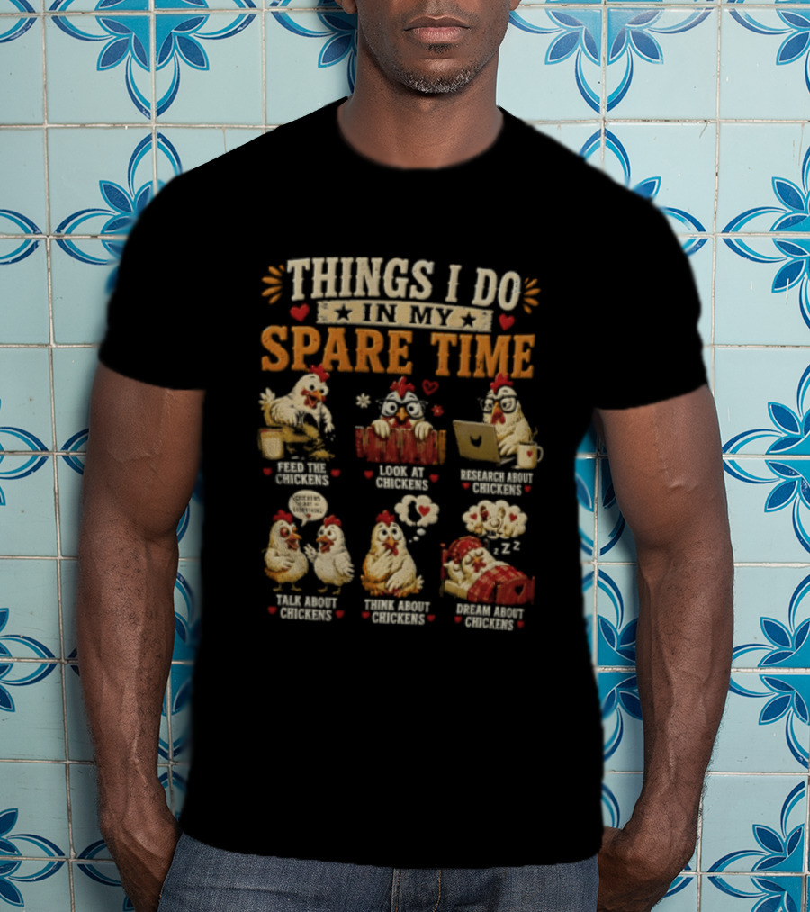 Things I Do In My Spare Time Chicken Yoga Internet Shopping Video Games Eat Sleep T-Shirt