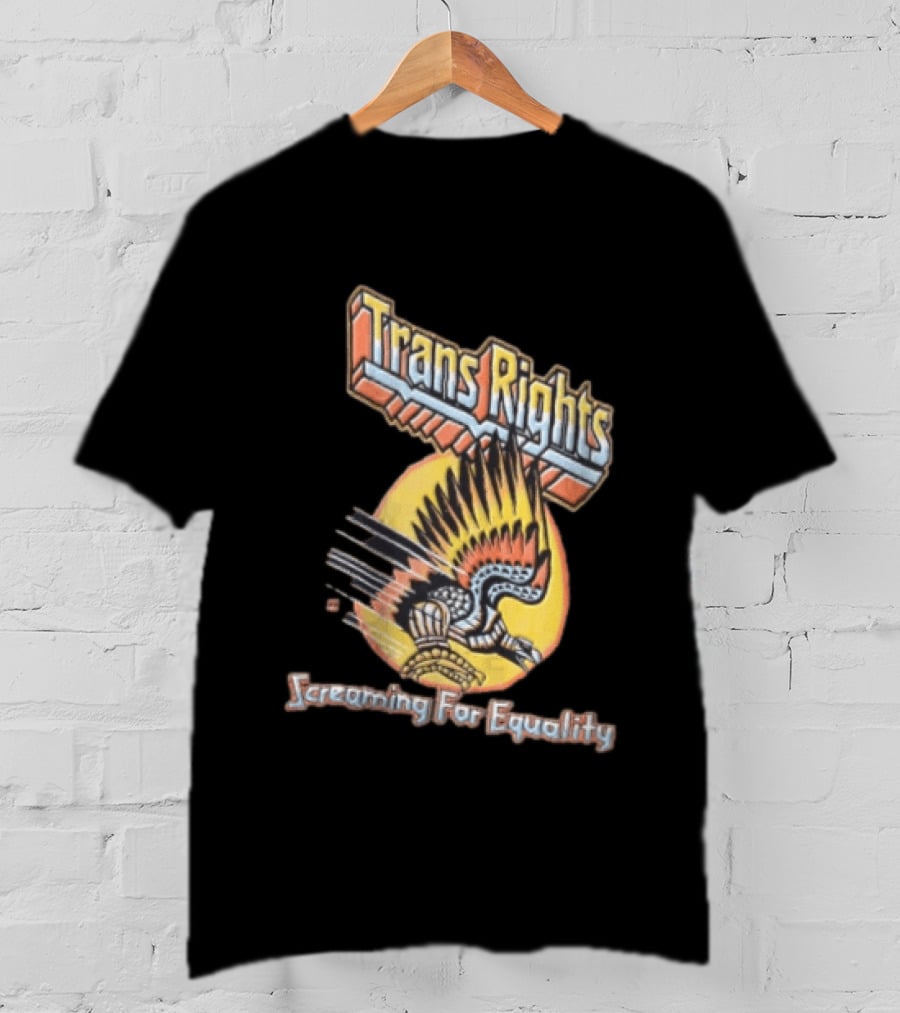 Trans Rights Screaming For Equality Boss Dog Flying Mechanical Eagle T-Shirt