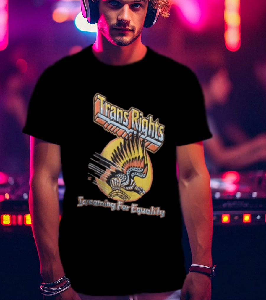 Trans Rights Screaming For Equality Boss Dog Flying Mechanical Eagle T-Shirt