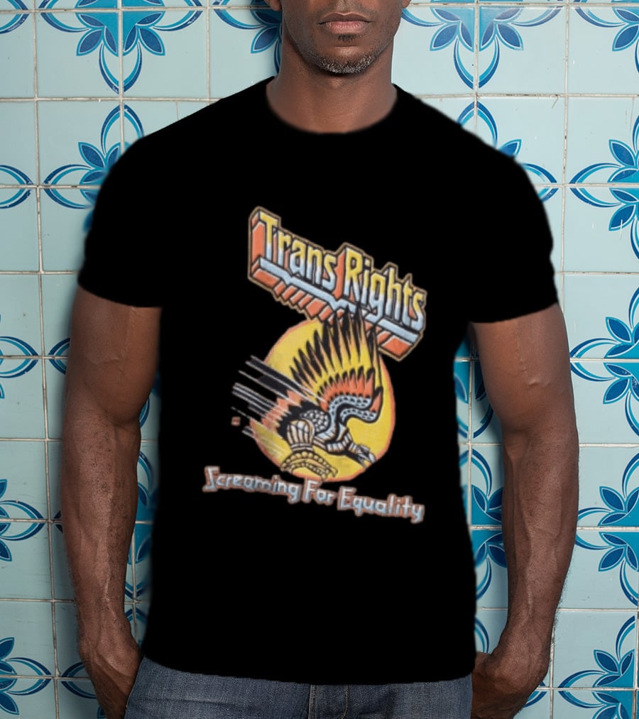 Trans Rights Screaming For Equality Boss Dog Flying Mechanical Eagle T-Shirt