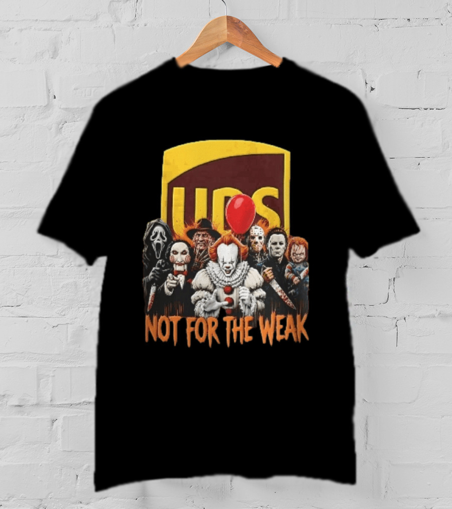 UPS Not For The Weak Pennywise Ghostface Freddy Krueger Michael Myers Jason Voorhees Horror Villains Red Balloon T-Shirt