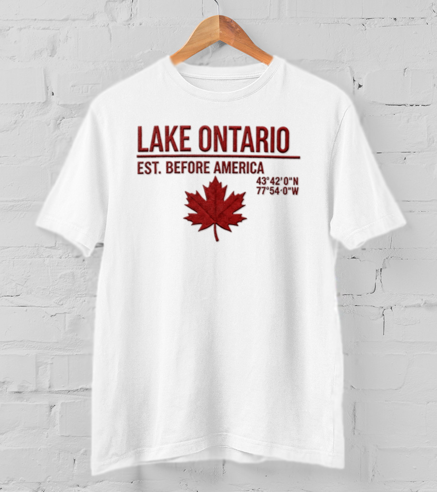 Lake Ontario Est Before America Maple Leaf T-Shirt
