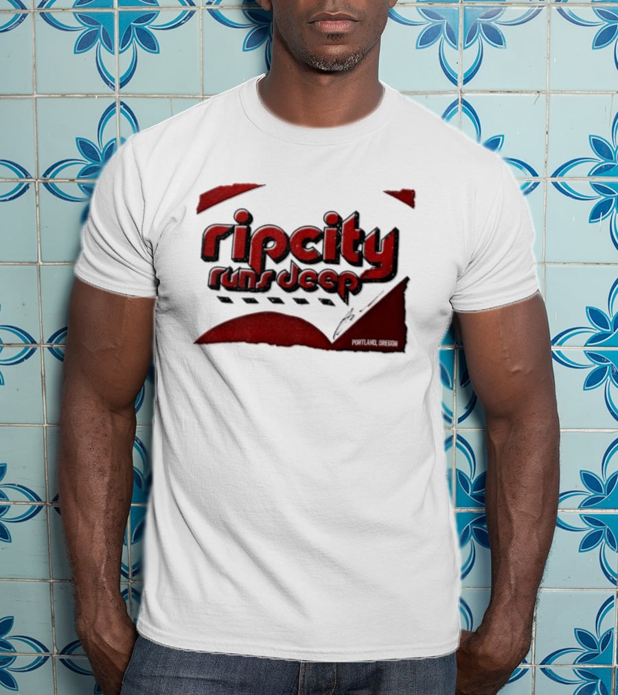 Rip City Runs Deep Portland Trail Blazers NBA Fan T-Shirt