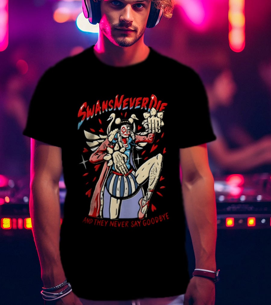 Swansneverdie Bon Clay One Piece And They Never Say Goodbye T-Shirt