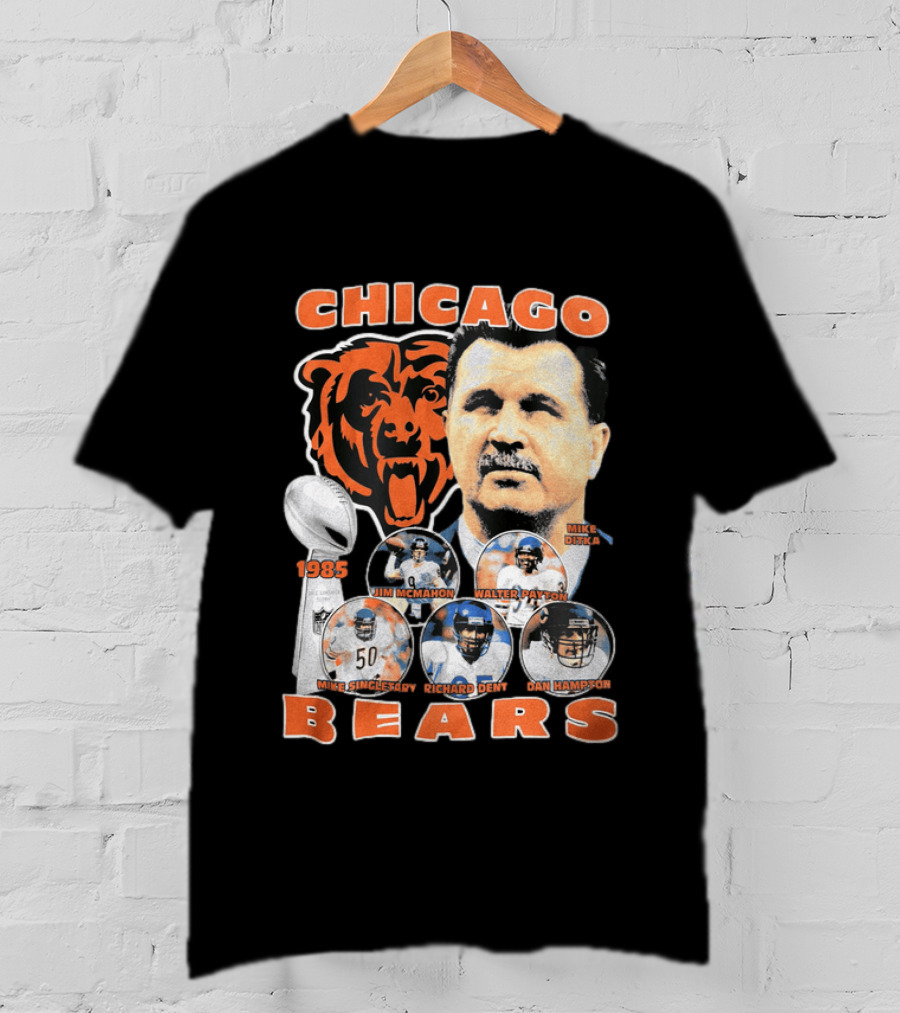 Chicago Bears 1985 Mike Ditka Jim McMahon Walter Payton Mike Singletary Richard Dent Dan Hampton T-Shirt