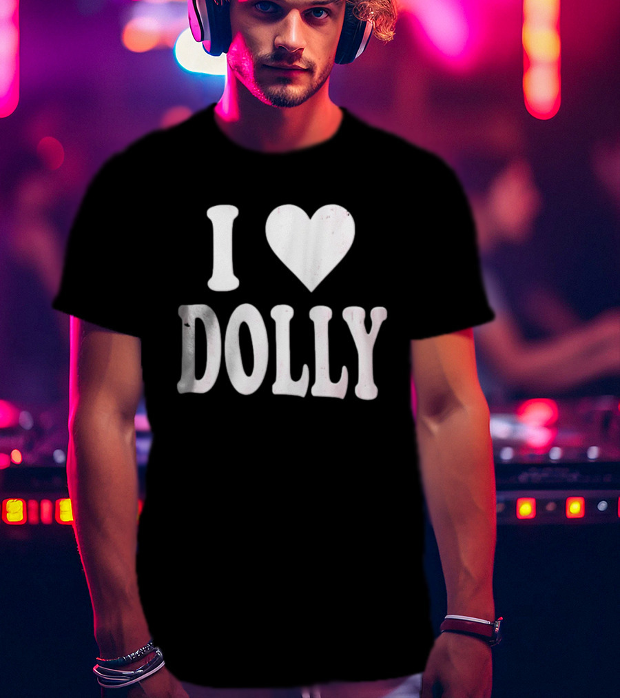 I Love Dolly Freddy Fever T-Shirt