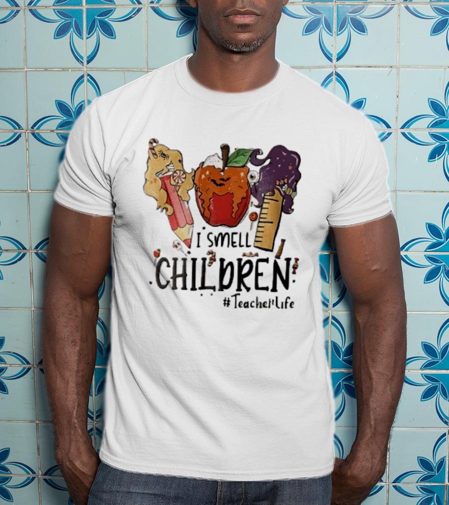 I Smell Children Teacherlife Sanderson Sisters Halloween Pencil Apple Ruler Cartoon T-Shirt