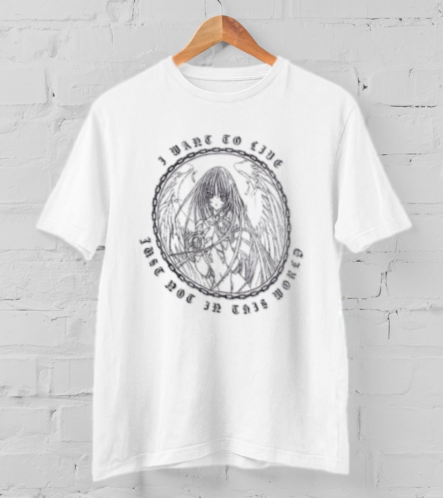 I Want To Live Just Not In This World Anime Angel Wings T-Shirt