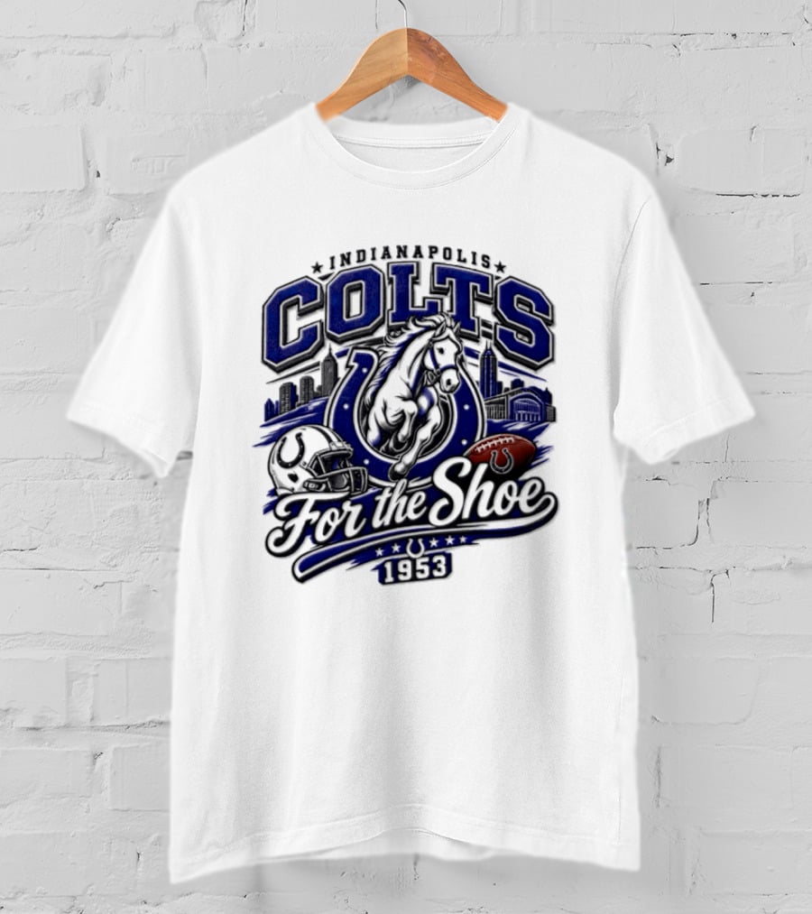 Indianapolis Colts For The Shoe 1953 Retro Football Team Spirit T-Shirt