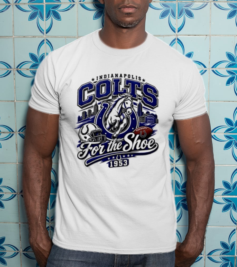 Indianapolis Colts For The Shoe 1953 Retro Football Team Spirit T-Shirt