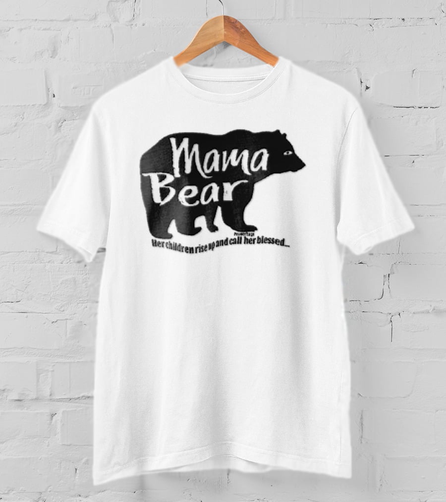 Mama Bear Her Children Rise Up And Call Her Blessed Proverbs 31 Black Bear T-Shirt