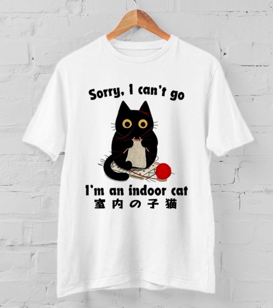 Sorry I Can't Go Knitting Indoor Cat Yarn Meme T-Shirt