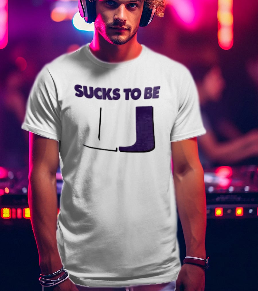 Sucks To Be U Clemson Football U Letter T-Shirt