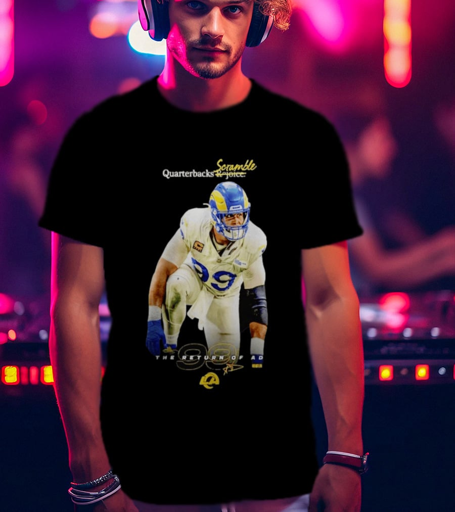 Aaron Donald LA Rams Quarterbacks Scramble The Return Of AD T-Shirt