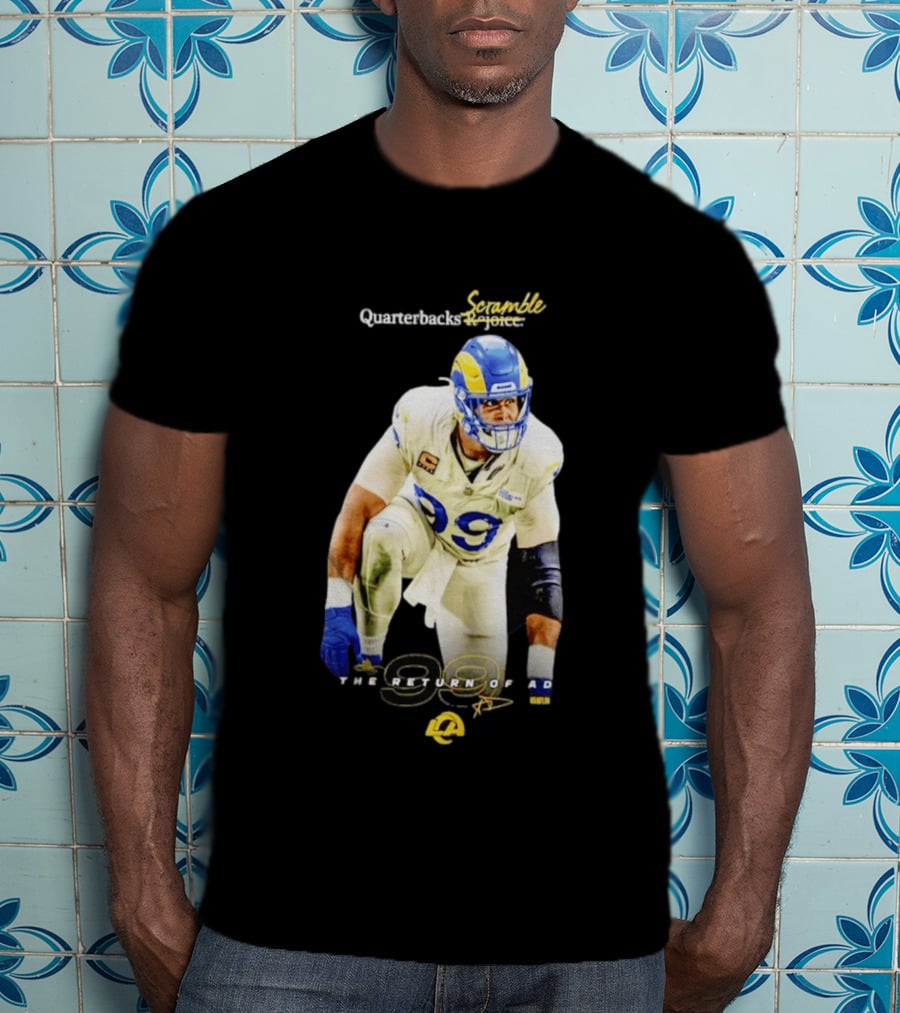 Aaron Donald LA Rams Quarterbacks Scramble The Return Of AD T-Shirt