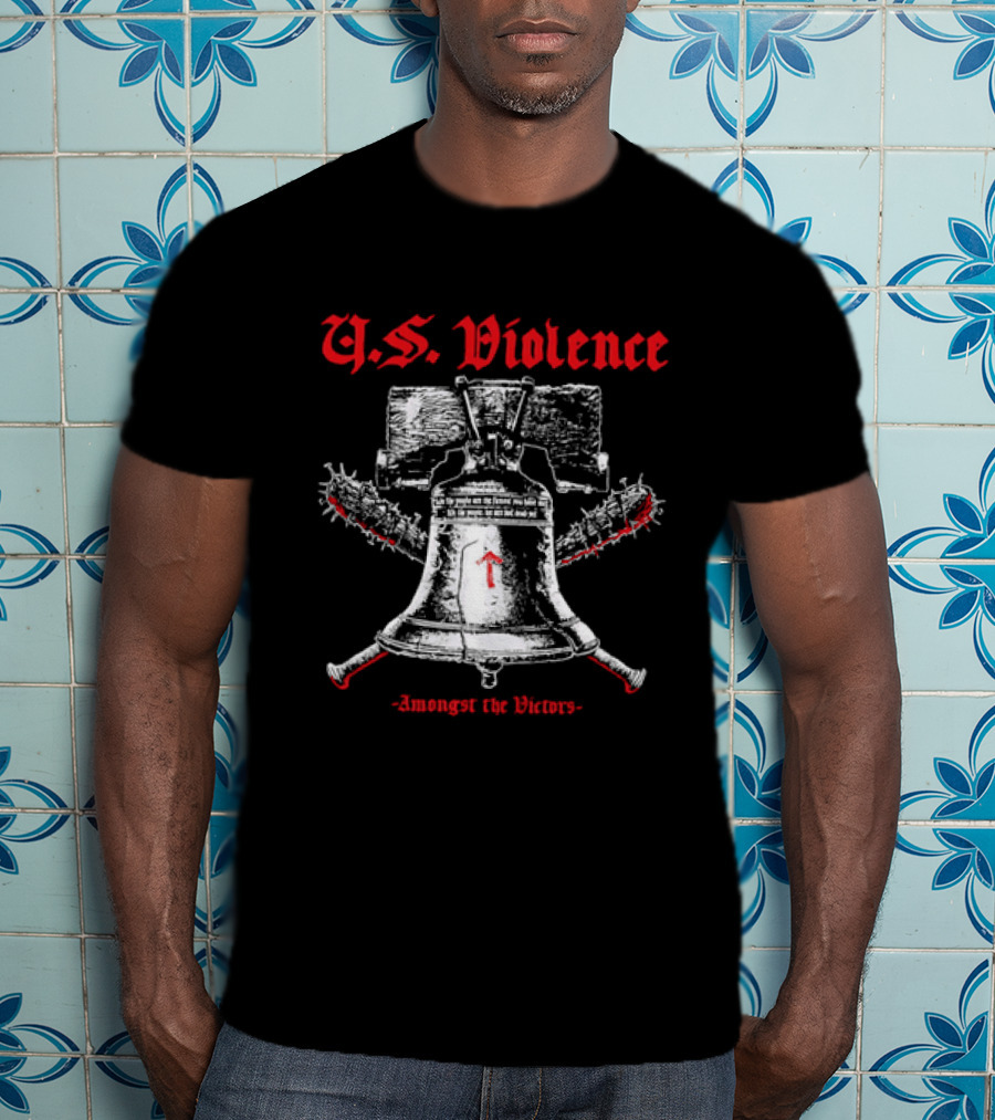 U.S. Violence Liberty Bell Spiked Bats Amongst The Victors T-Shirt