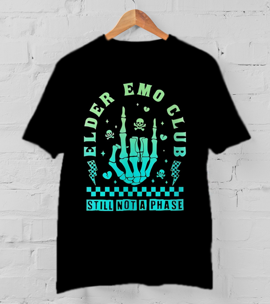 Elder Emo Club Still Not A Phase Skeleton Hand Skull T-Shirt