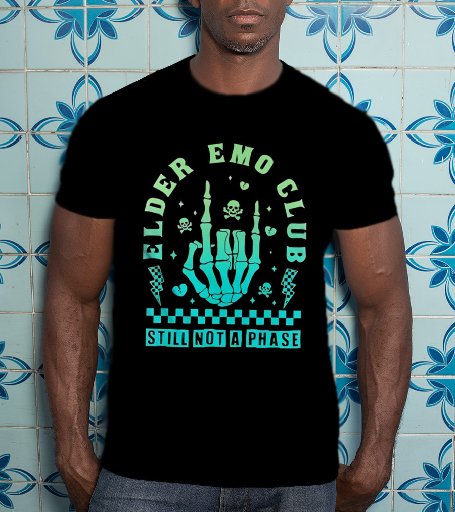 Elder Emo Club Still Not A Phase Skeleton Hand Skull T-Shirt