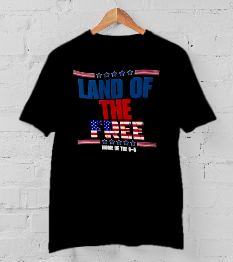 Land Of The Free Home Of The 9 5 American Flag Stars Stripes USA T-Shirt