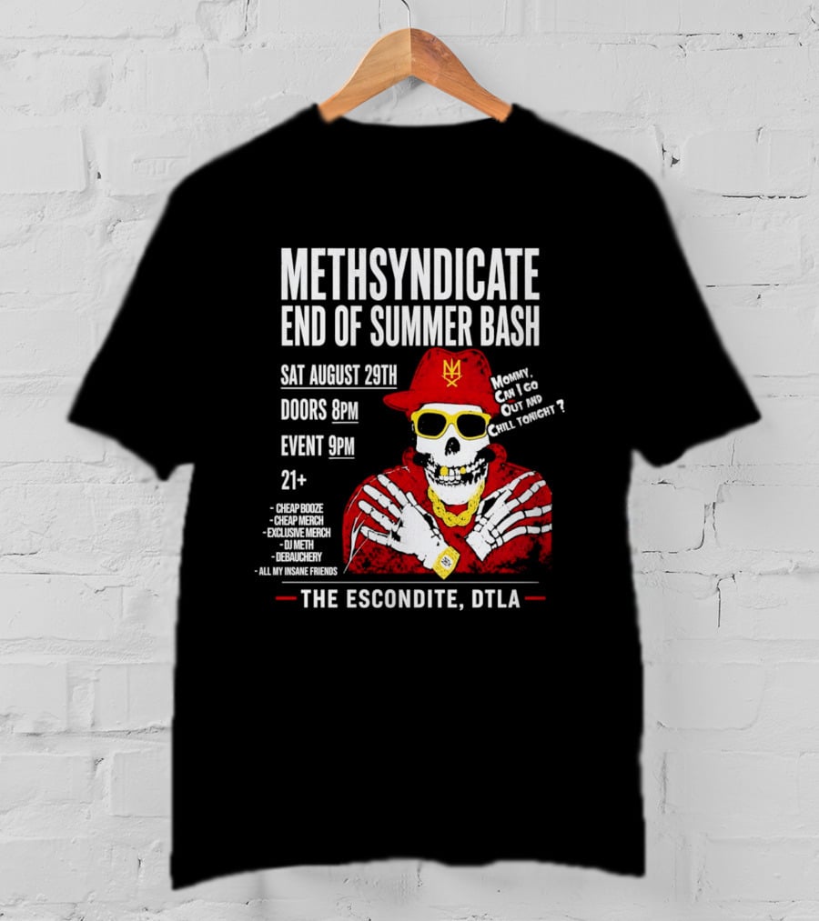 Methsyndicate End Of Summer Bash Skeleton August 29th Sat The Escondite DTLA T-Shirt