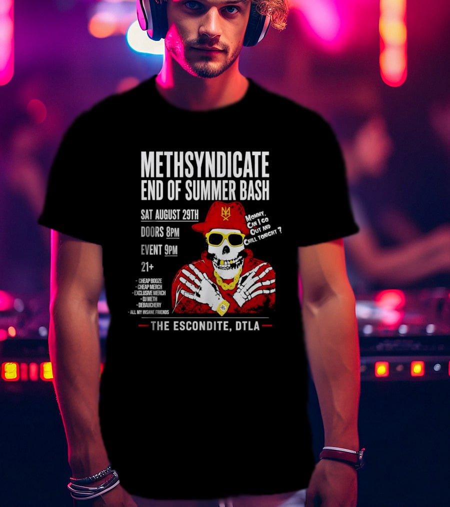 Methsyndicate End Of Summer Bash Skeleton August 29th Sat The Escondite DTLA T-Shirt