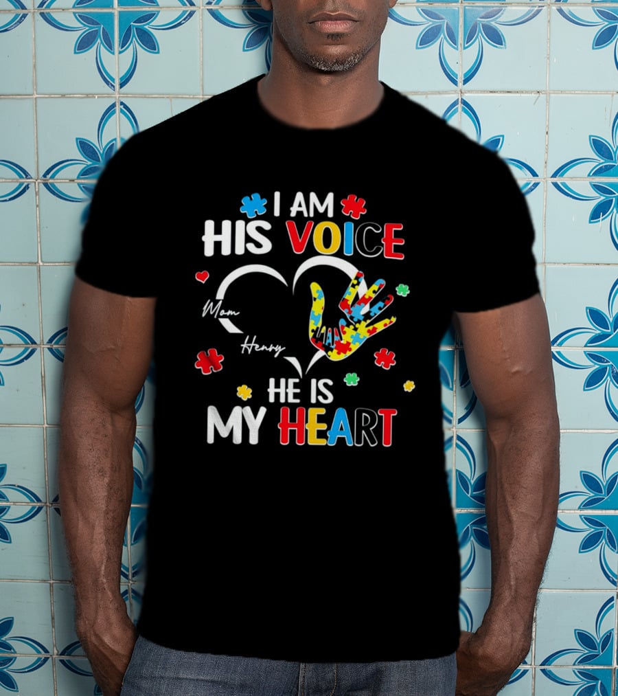I Am His Voice He Is My Heart Autism Awareness Mom Henry Puzzle Pieces T-Shirt