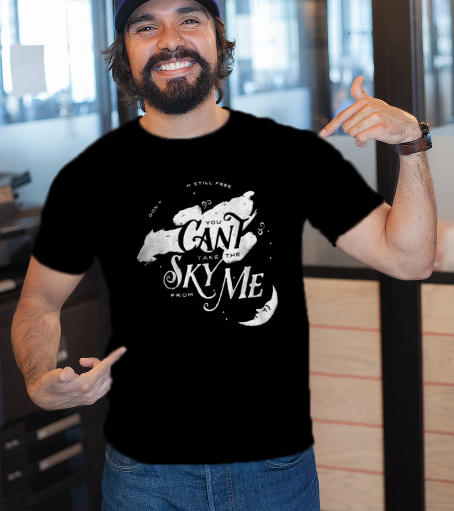 I Dont Care Im Still Free You Cant Take The Sky From Me Serenity Crescent Moon Stars Spaceship T-Shirt
