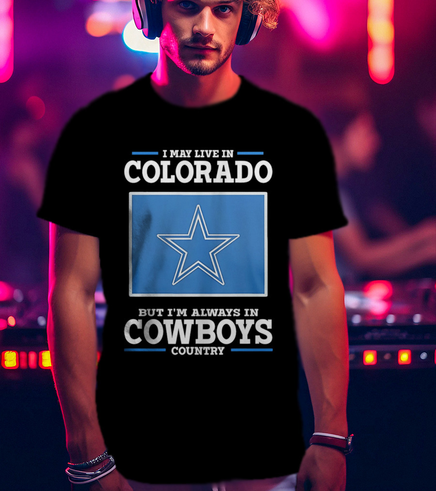 Colorado Resident Dedicated To Cowboys Country With Iconic Star T-Shirt