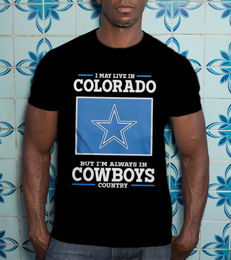 Colorado Resident Dedicated To Cowboys Country With Iconic Star T-Shirt