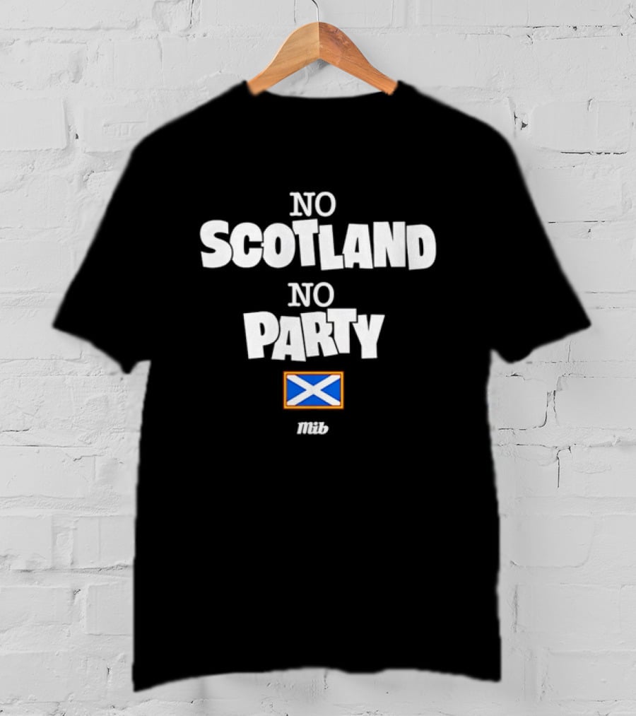 No Scotland No Party Scottish Flag MIB T-Shirt