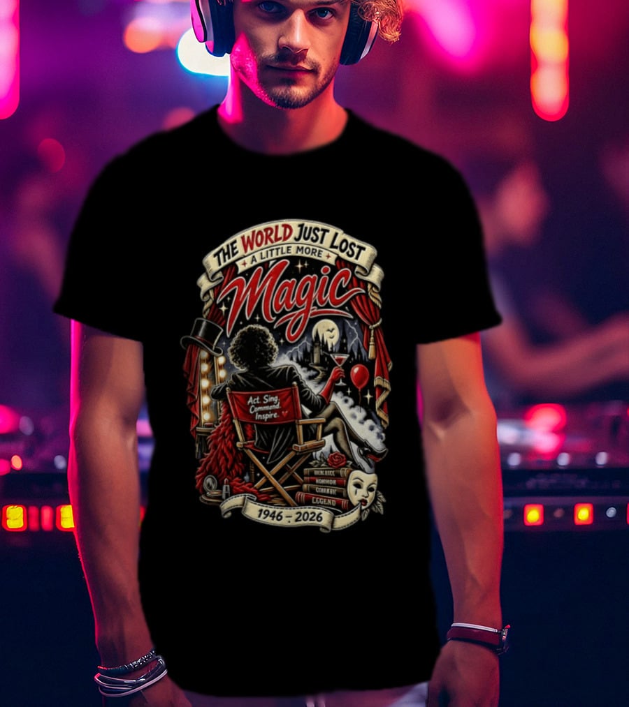 The World Just Lost A Little More Magic Tim Curry Act Sing Command Inspire Iconic Legend 1946 2026 T-Shirt
