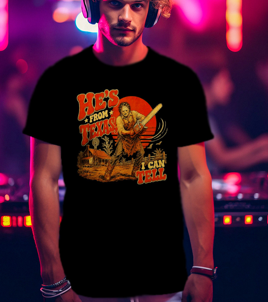 Spooky Season Chainsaw Horror He's From Texas I Can Tell Halloween T-Shirt