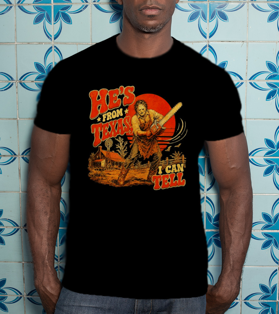 Spooky Season Chainsaw Horror He's From Texas I Can Tell Halloween T-Shirt