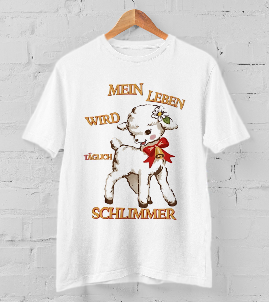 Mein Leben Wird Täglich Schlimmer Süßes Lamm Mit Glocke Und Blume T-Shirt